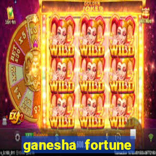 ganesha fortune minutos pagantes